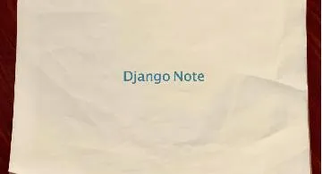 Blog post thumbnail for DjangoNote まとめ